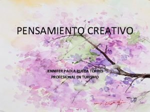 PENSAMIENTO CREATIVO JENNIFER PAOLA RUEDA TORRES PROFESIONAL EN