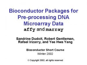 Bioconductor Packages for Preprocessing DNA Microarray Data affy