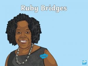 What year was ruby bridges born What year was ruby bridges born