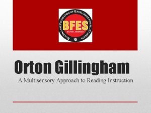 Orton Gillingham A Multisensory Approach to Reading Instruction