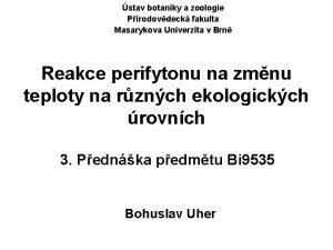 stav botaniky a zoologie Prodovdeck fakulta Masarykova Univerzita