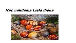 Nc nkdama Liel diena Lieldienas gaidot 1 Za