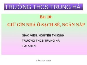 TRNG THCS TRUNG H Bi 10 GI GN