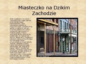 Miasteczko na Dzikim Zachodzie Mae miasteczko na Dzikim