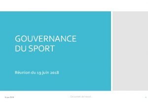 GOUVERNANCE DU SPORT Runion du 19 juin 2018