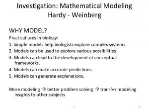 Investigation Mathematical Modeling Hardy Weinberg WHY MODEL Practical