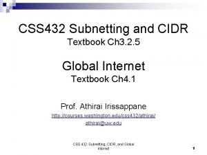 CSS 432 Subnetting and CIDR Textbook Ch 3