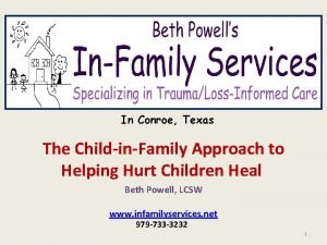 In Conroe Texas The ChildinFamily Approach to Helping