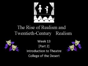 The Rise of Realism and TwentiethCentury Realism Week