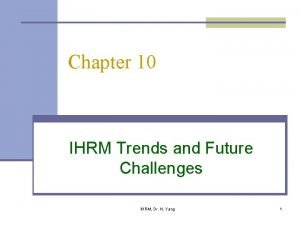 Future of ihrm Future of ihrm