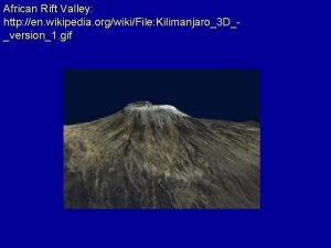 African Rift Valley http en wikipedia orgwikiFile Kilimanjaro3