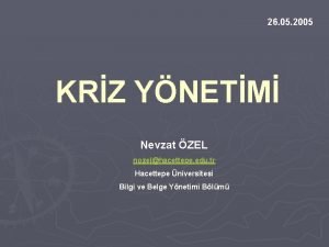 26 05 2005 KRZ YNETM Nevzat ZEL nozelhacettepe