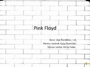 Pink Floyd Avtor Ana tandeker 1 d Mentor