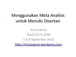 Menggunakan Meta Analisis untuk Menulis Disertasi Rossi Sanusi