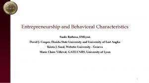 Entrepreneurship and Behavioral Characteristics Saulo Barbosa EMLyon David