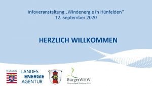 Infoveranstaltung Windenergie in Hnfelden 12 September 2020 HERZLICH