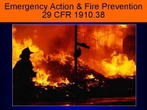 Emergency Action Fire Prevention 29 CFR 1910 38