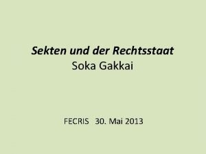 Sekten und der Rechtsstaat Soka Gakkai FECRIS30 Mai