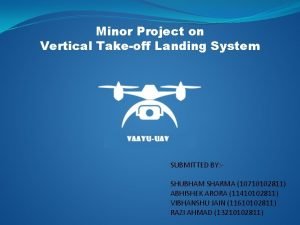 Minor Project on Vertical Takeoff Landing System SUBMITTED