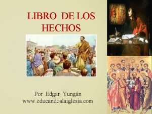LIBRO DE LOS HECHOS Por Edgar Yungn www
