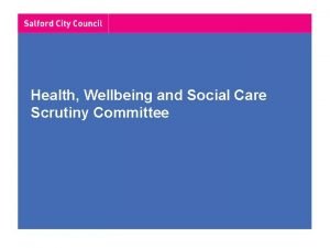 Health Wellbeing and Social Care Scrutiny Committee Introduction