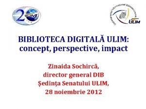 BIBLIOTECA DIGITAL ULIM concept perspective impact Zinaida Sochirc