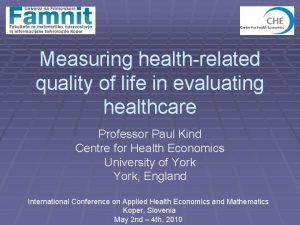 Measuring healthrelated quality of life in evaluating healthcare