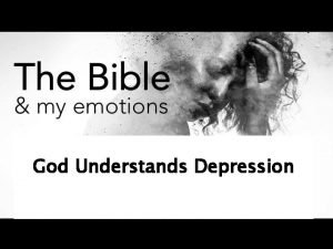 God Understands Depression Christianity and Psychology Speaking as
