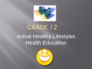 Grade 12 active healthy lifestyles