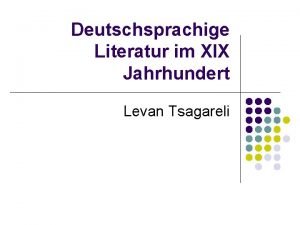 Deutschsprachige Literatur im XIX Jahrhundert Levan Tsagareli Die