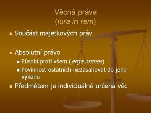 Vcn prva iura in rem n Soust majetkovch