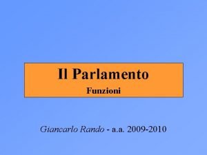 Il Parlamento Funzioni Giancarlo Rando a a 2009