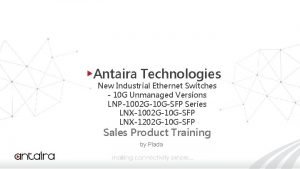 Antaira Technologies New Industrial Ethernet Switches 10 G