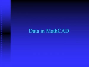 Data in Math CAD Data in tables n