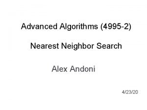 Advanced Algorithms 4995 2 Nearest Neighbor Search Alex