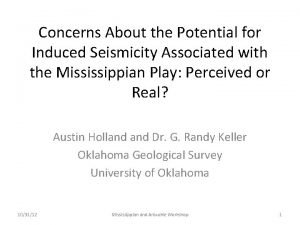 Concerns About the Potential for Induced Seismicity Associated