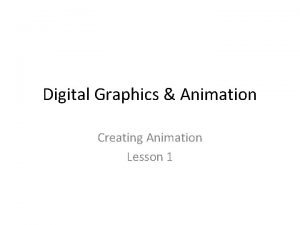 Digital graphics and animation