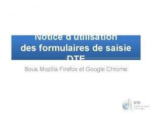 Notice dutilisation des formulaires de saisie DTE Sous