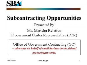 Subcontracting Opportunities Presented by Ms Marichu Relativo Procurement