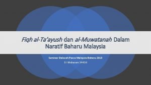 Fiqh alTaayush dan alMuwatanah Dalam Naratif Baharu Malaysia