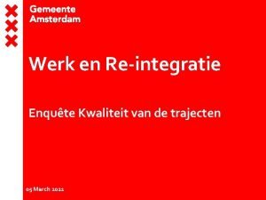 Werk en Reintegratie Enqute Kwaliteit van de trajecten