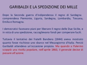 GARIBALDI E LA SPEDIZIONE DEI MILLE Dopo la