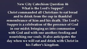 New City Catechism Question 46 What is the