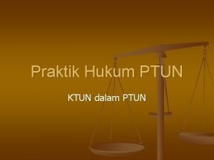 Praktik Hukum PTUN KTUN dalam PTUN PTUN Kontrol