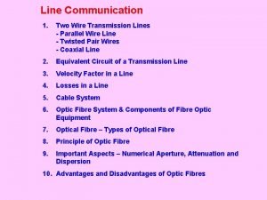 Two wire transmission line