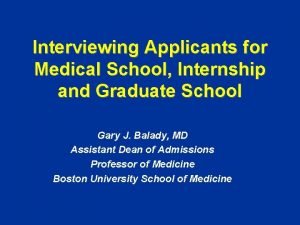 Interviewing Applicants for Medical School Internship and Graduate