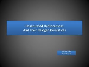 Unsaturated Hydrocarbons And Their Halogen Derivatives IUG Fall
