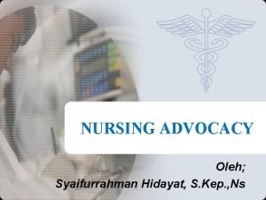 Nursing advocacy adalah