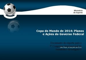 CodeP 0 Copa do Mundo de 2014 Planos