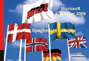 Microsoft 3 februar 2009 Fra Spaghetti til Lasagne